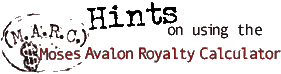 Hints on using the Moses Avalon Royaly Calculator